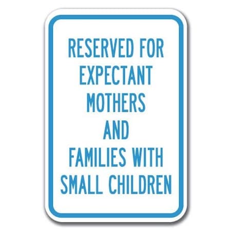 Signmission Reserved For Expectant Mothers & Families w/Children 12inx18ins, A-1218 Stork Parking A-1218 Stork Parking - Re Mo Children